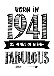 Verjaardagskaart born in 1941 - 85 years of being fabulous