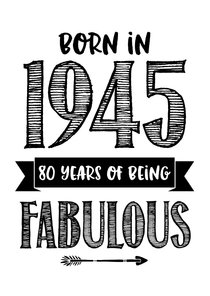 Verjaardagskaart born in 1945 - 80 years of being fabulous