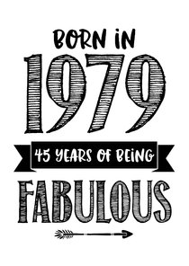 Verjaardagskaart born in 1979 - 45 years of being fabulous