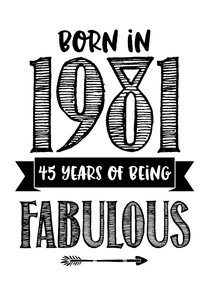 Verjaardagskaart born in 1981 - 45 years of being fabulous
