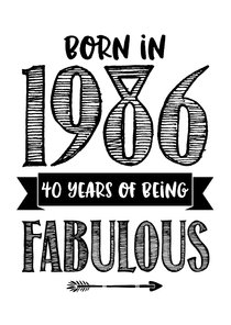 Verjaardagskaart born in 1986 - 40 years of being fabulous