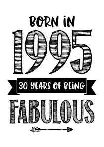 Verjaardagskaart born in 1995 - 30 years of being fabulous