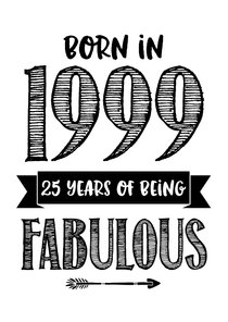 Verjaardagskaart born in 1999 - 25 years of being fabulous