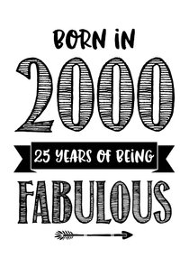 Verjaardagskaart born in 2000 - 25 years of being fabulous