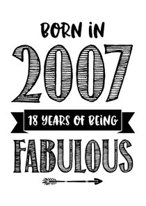 Verjaardagskaart born in 2007 - 18 years of being fabulous