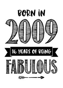 Verjaardagskaart born in 2009 - 16 years of being fabulous