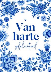 Verjaardagskaart Delfts blauw van harte gefeliciteerd