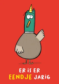 Verjaardagskaart er is er eendje jarig feesteendje!