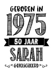 Verjaardagskaart geboren in 1975 - 50 jaar Sarah