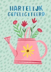 Verjaardagskaart gieter met rode bloemen