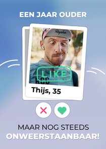 Verjaardagskaart jij bent onweerstaanbaar humor datingapp