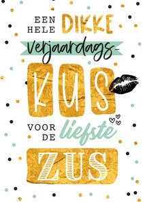 Verjaardagskaart kus zus confetti goud lettering