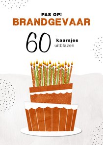 Verjaardagskaart pas op brandgevaar grote taart