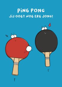 Verjaardagskaart Ping Pong...