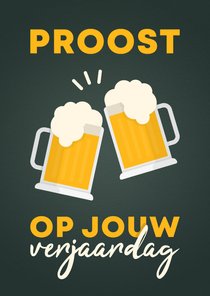 Verjaardagskaart proost op jouw verjaardag met bierglazen