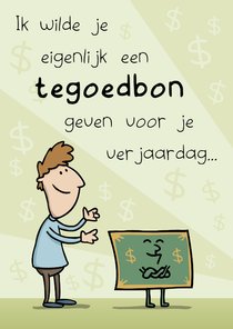 Verjaardagskaart - Té goed bon