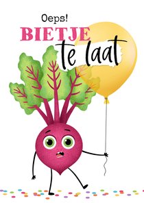 Verjaardagskaart te laat humor bietje confetti ballon