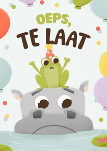Verjaardagskaart te laat nijlpaard kikker verdrietig