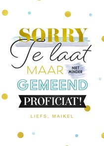 Verjaardagskaart te laat sorry verjaardag confetti feest