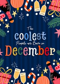 Verjaardagskaart the coolest people are born in december