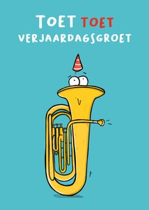 Verjaardagskaart tuba toet verjaardagsgroet