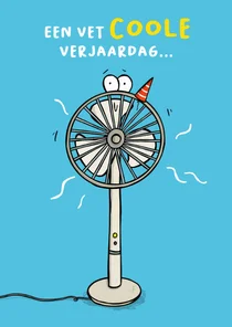 Verjaardagskaart ventilator vet cool!