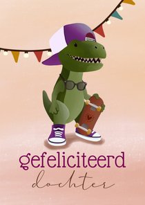 Verjaardagskaart voor dochter stoere dino en skateboard 