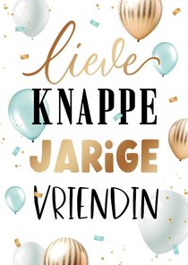 Verjaardagskaart vriendin ballonnen confetti goud liefde