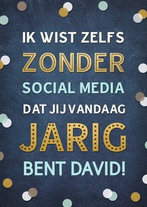 Verjaardagskaart - wist zelfs zonder social media verjaardag