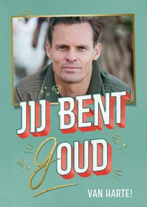 Verjaardagskaartje jij bent (g)oud met foto