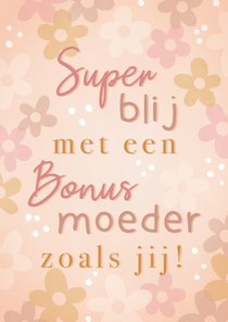 Vrolijke moederdag kaart voor bonusmoeder met bloemetjes