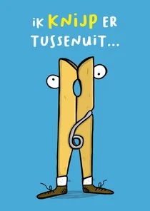 Wenskaart ik knijp er tussenuit...