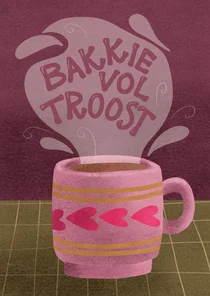 Wenskaart met bakkie troost en kopje koffie of thee