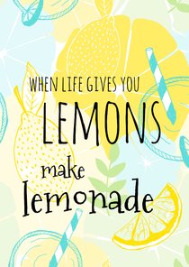 Wenskaart spreuk 'When life gives you lemons'