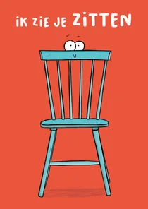 Wenskaart stoel... 'ik zie je zitten' met oogjes