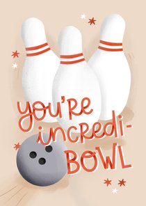 Wenskaart you're incredi-bowl met kegels en bowlingbal typo