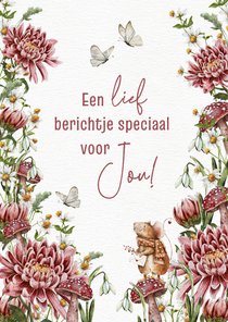 Wenskaart zomaar een lief berichtje met bloemen en muisje