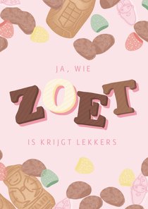 Zoete sinterklaas kaart met 'wie zoet is krijgt lekkers'