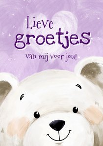 Zomaar kaart met schattig beertje en lieve groetjes