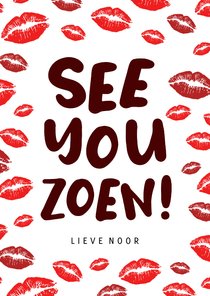 Zomaar kaart omdat je iemand mist - See you zoen!