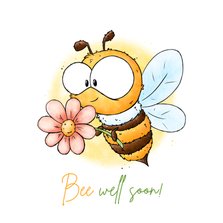 Beterschapskaart lieve bij met bloem "Bee well soon!"