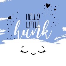 Felicitatie geboorte Hello little hunk