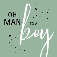 Felicitatie geboorte Oh man it's a boy
