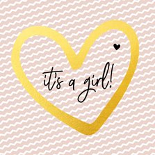 Felicitatie - it's a girl gouden hart