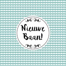 Felicitatie "Nieuwe Baan" 2 - WW