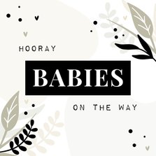 Felicitatiekaart hooray babies on the way met blaadjes