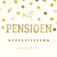 Felicitatiekaart met gouden 'met pensioen' en confetti