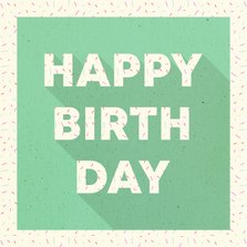 Felicitatiekaart typografisch 'HAPPY BIRTHDAY' met confetti