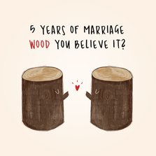 Grappig felicitatiekaartje met twee bomen - houten huwelijk