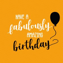Have a fabulously birthday - felicitatiekaart